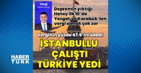 İstanbul hem vergi miktarı hem tahsilatta Türkiye'yi sırtlıyor – İş-Yaşam Haberleri